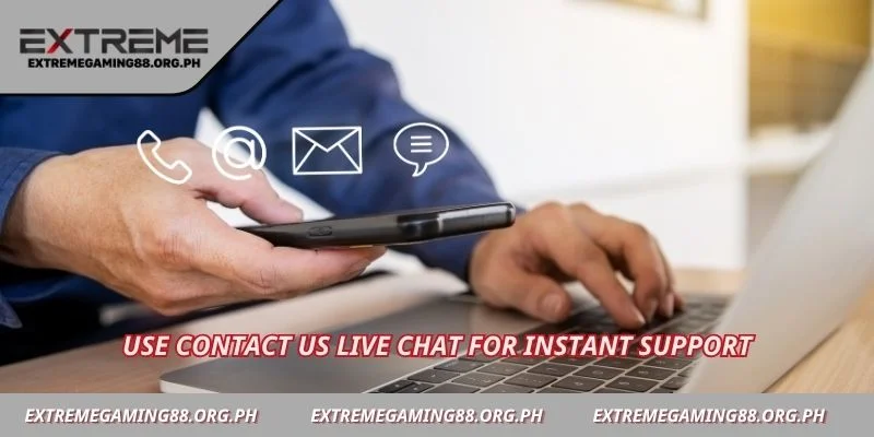 Use contact us live chat for instant support