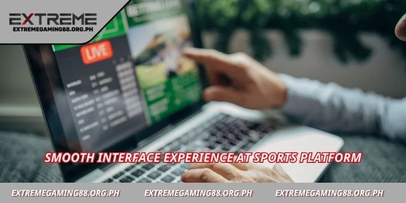 Smooth interface experience at sports platform