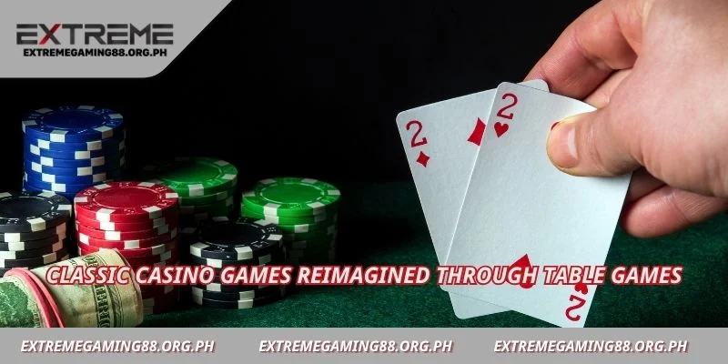 Classic casino games reimagined through table games