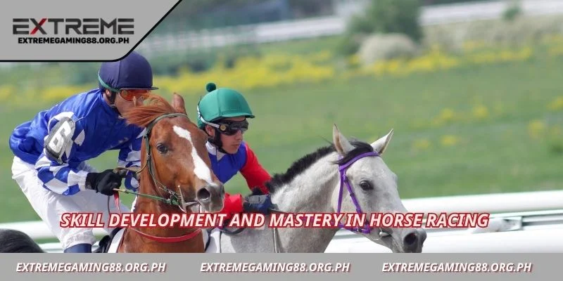 Skill development and mastery in horse racing