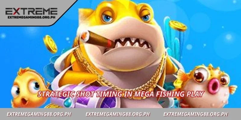 Strategic shot timing in Mega Fishing play