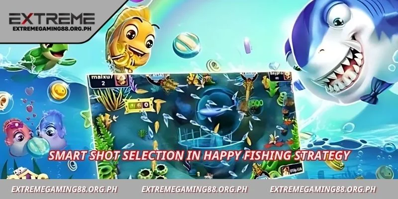 Smart shot selection in Happy Fishing strategy
