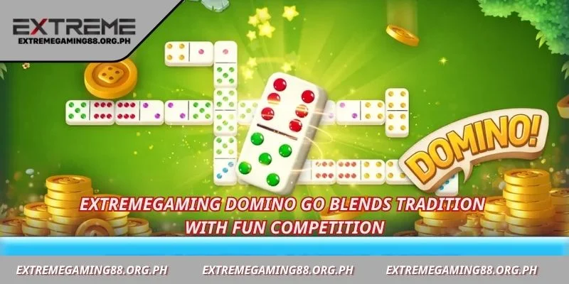 Extremegaming Domino Go blends tradition with fun competition