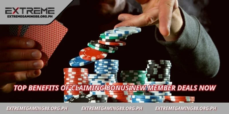 Top benefits of claiming bonus new member deals now
