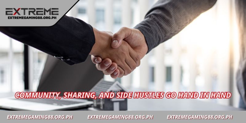 Community, sharing, and side hustles go hand in hand
