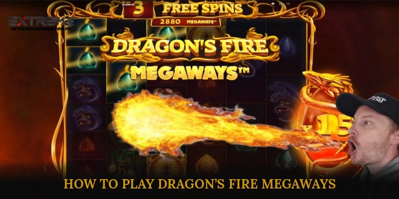 How to Play Dragon’s Fire Megaways