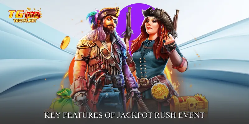 Key Features of Jackpot Rush Event