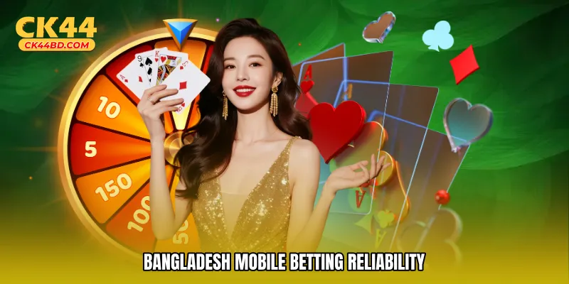 Bangladesh mobile betting reliability