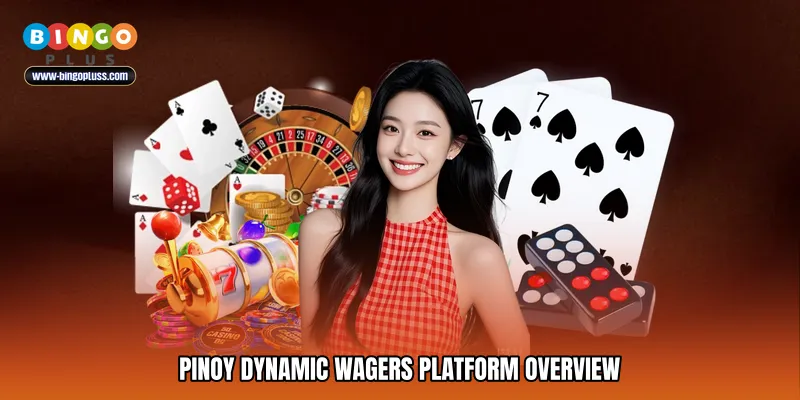Pinoy dynamic wagers Platform Overview