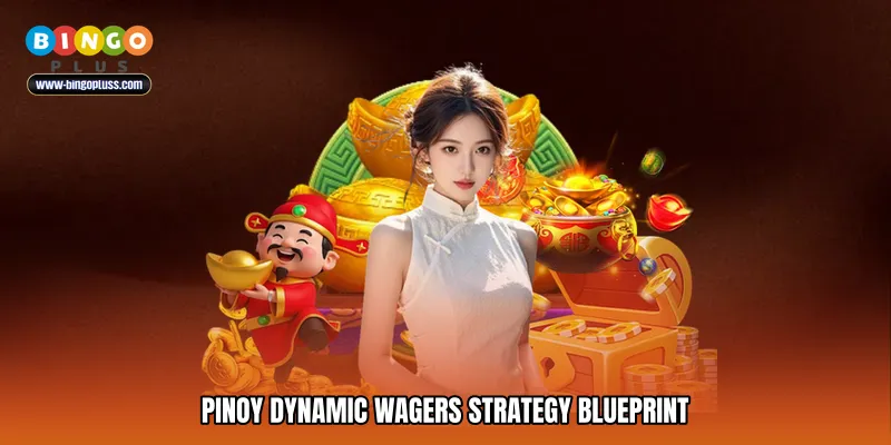 Pinoy dynamic wagers Strategy Blueprint
