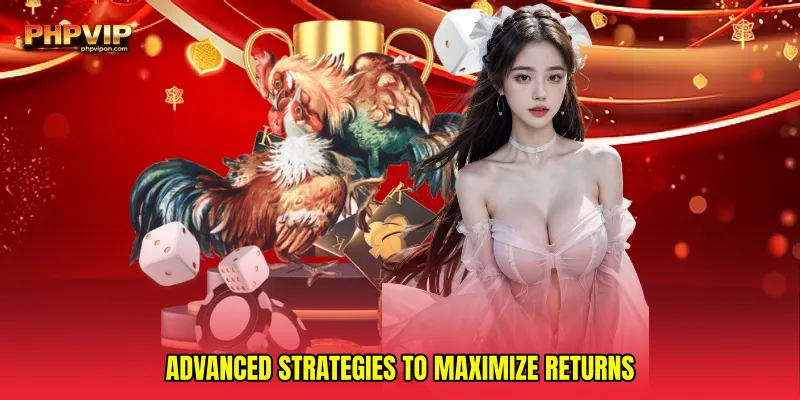 Advanced strategies to maximize returns